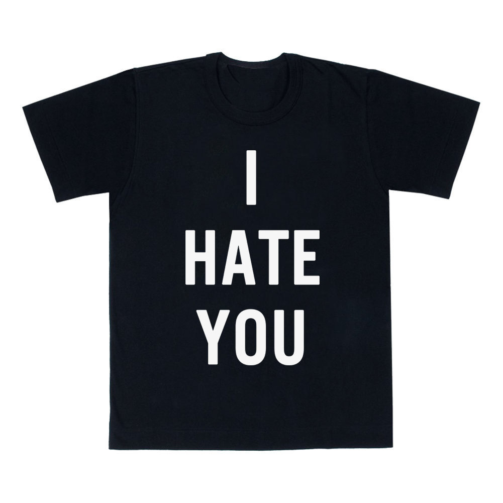 I Hate You Tee (Black)